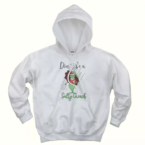 Don’t Be A Salty Grinch Thanksgiving Hoodie