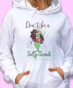 Dont Be A Salty Grinch Thanksgiving Hoodie 2