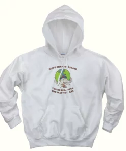 Dont Change Climate Youre Beautiful The Way You Are Day Earth Day Hoodie 1