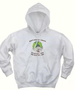 Don't Change Climate You're Beautiful The Way You Are Day Earth Day Hoodie 3 Dont Change Climate Youre Beautiful The Way You Are Day Earth Day Hoodie 4