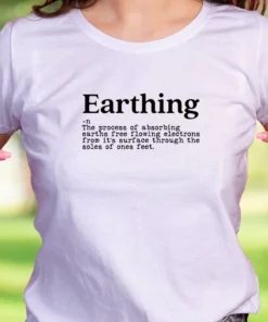 Earthing Definition Casual Earth Day T Shirt 2