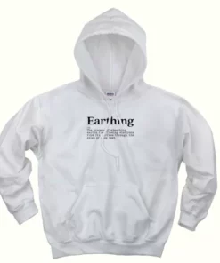 Earthing Definition Day Earth Day Hoodie 4