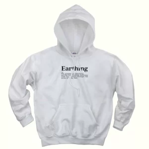 Earthing Definition Day Earth Day Hoodie 4