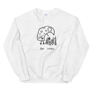 Eat Local unisex Sweatshirt