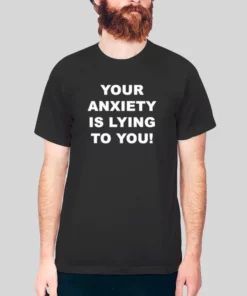 Emotional Positivity Your Anxiety Is Lying To You Hoodie 3 Emotional Positivity Your Anxiety Is Lying To You Hoodie 4