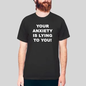 Emotional Positivity Your Anxiety Is Lying To You Hoodie 4