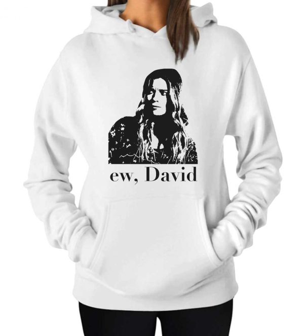 Ew David Meme Hoodie Alexis Ew David