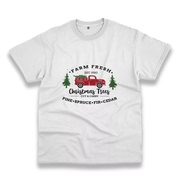 Farm Fresh Christmas Trees Truck Funny Christmas T Shirt