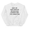 Feel The Connection Sweatshirt