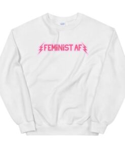 Feminist AF Sweatshirt 1