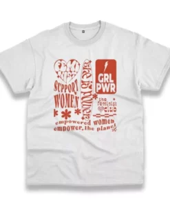 Feminist Empower The Planet Quote Casual Earth Day T Shirt 4