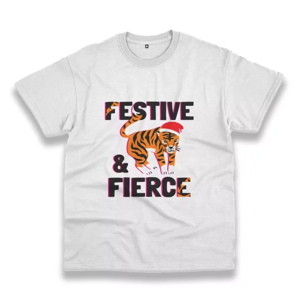 Festive And Fierce Funny Christmas T Shirt