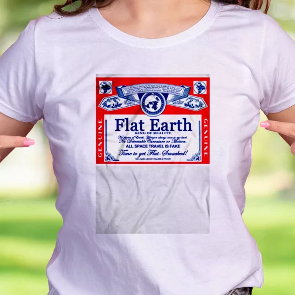 Flat Earth King Of Reality Casual Earth Day T Shirt