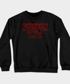 Friends Dont Lie Stranger things Sweatshirt 2