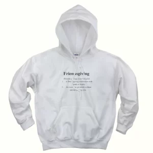 Friendsgiving meaning Thanksgiving Hoodie 4