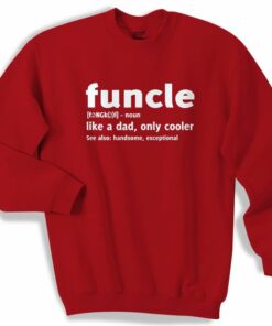 Funcle Fun Uncle Graphic Sweatshirt 1