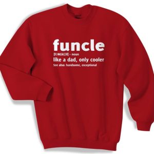 Funcle Fun Uncle Graphic Sweatshirt 1