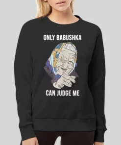 Funny Can Judge Me Only Babushka Hoodie 4