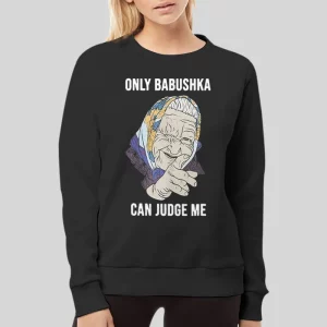 Funny Can Judge Me Only Babushka Hoodie 4