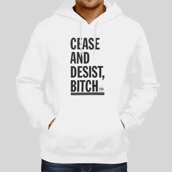 Funny Cease And Desist Hoodie