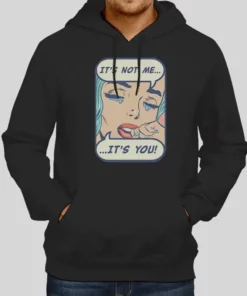 Funny Crying Its Not Me Its You Hoodie 1
