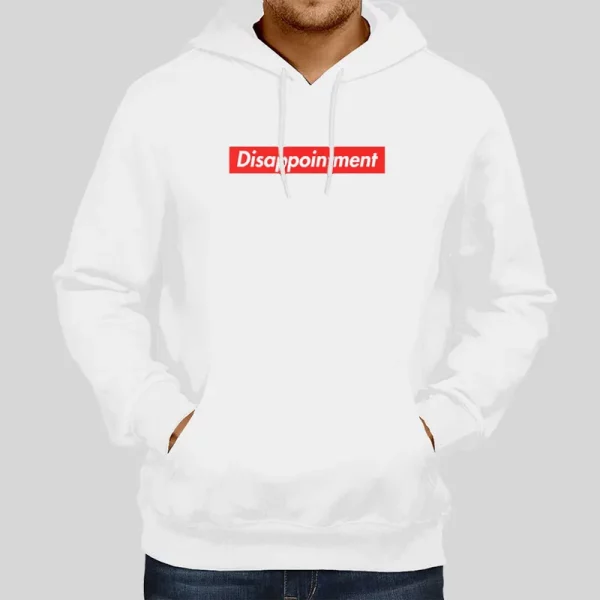 Funny Disappointment Hoodie