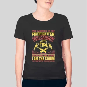 Funny Firefighter I Am The Storm Hoodie