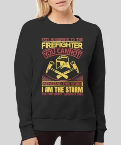 Funny Firefighter I Am The Storm Hoodie 3