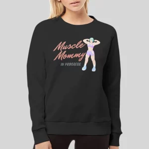 Funny In Progress Muscle Mommy Hoodie 4