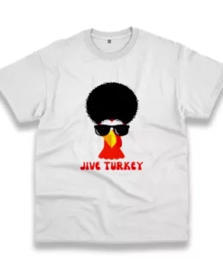Funny Jive Turkey Hair Thanksgiving Vintage T Shirt 3 Funny Jive Turkey Hair Thanksgiving Vintage T Shirt 4