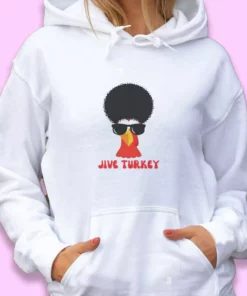 Funny Jive turkey hair Thanksgiving Hoodie 1 Funny Jive turkey hair Thanksgiving Hoodie 2