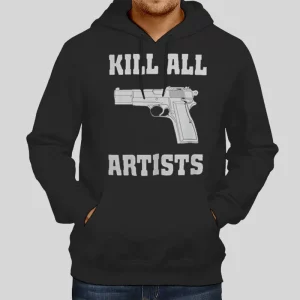 Funny Kill All Artists Hoodie