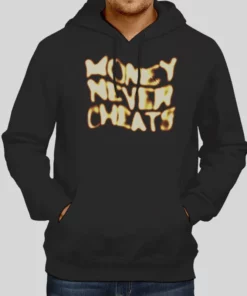 Funny Money Never Cheats Hoodie 1