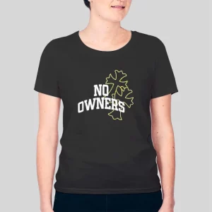 Funny No Owners Hoodie