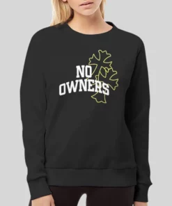 Funny No Owners Hoodie 3