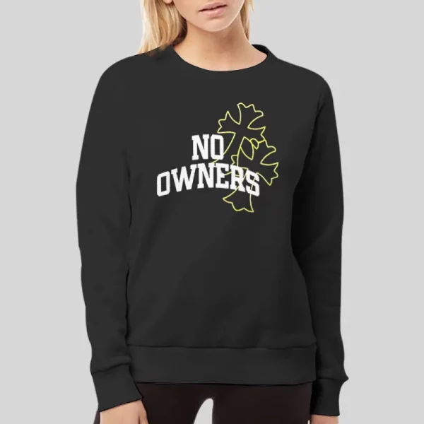 Funny No Owners Hoodie