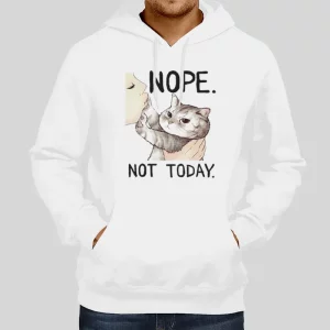 Funny Nope Not Today Cat Hoodie