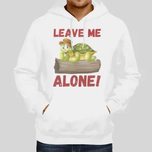 Funny Turtle Leave Me Alone Hoodie