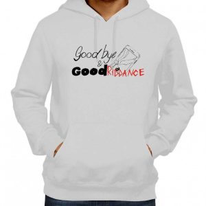 Goodbye And Good Riddance Hoodie