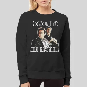 Goodfellas No You Aint Alright Spider Hoodie