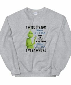 Grinch I will drink Michelob Ultra everywhere Unisex Sweatshirt 2