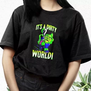 Grinch It'S A Dirty World T Shirt Xmas Design 3