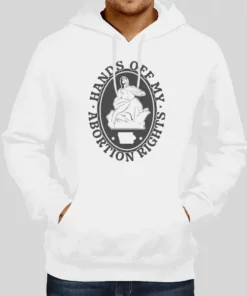 Hands Off My Abortion Rights Hoodie 1