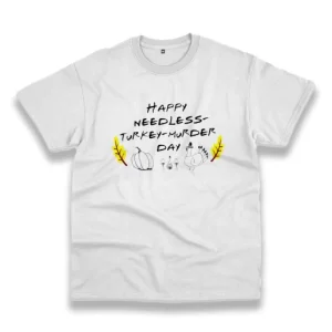 Happy Needless Turkey Murder Day Thanksgiving Vintage T Shirt 4