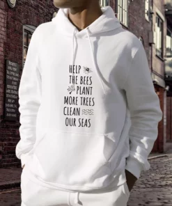 Help The Bees Plant More Trees Clean Our Seas Day Earth Day Hoodie 3