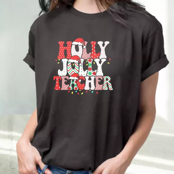 Holly N Jolly Teacher Santa T Shirt Xmas Design
