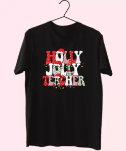 Holly N Jolly Teacher Santa T Shirt Xmas Design 4