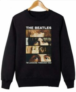 I'm Looking Through You Sweatshirt 1