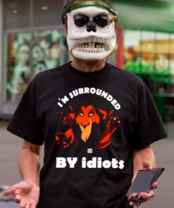 I'm Surrounded By Idiots Lion Scar tee shirt 2