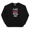 I’m not short i’m fun size Unisex Sweatshirt